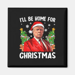 Lustiger Trump Weihnachten Santa Hut Ich werde zu  Magnet