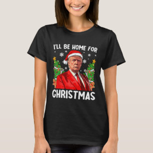 Lustiger Trump Weihnachten Santa Hut Ich werde zu T-Shirt
