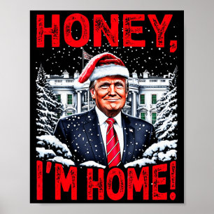 Lustiger Trump Xmas Schatz Ich bin zu Hause Donald Poster