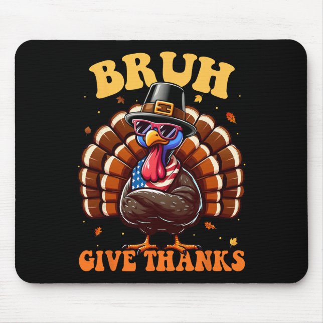 Lustiger Truthahn Bruh Meme Slogan Thanksgiving-Sh Mousepad (Vorne)