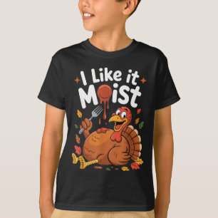 Lustiger Truthahn Ich mag ihn feucht Erntedankfest T-Shirt