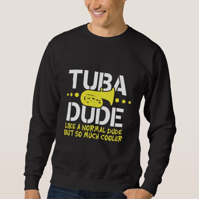 Lustiger Tuba-Typ mögen Normal aber cooleres Sweatshirt (Vorderseite)