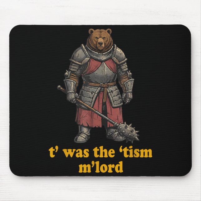 Lustiger Twas Der Tism MLord Mittelalterlicher Rit Mousepad (Vorne)