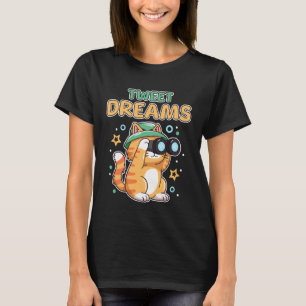 Lustiger Tweet Träume Süße Katze Vogel Beobachtung T-Shirt