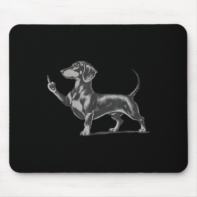 Lustiger unhöflicher schwarzer Dachshund-Hund Meme Mousepad (Vorne)