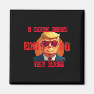 Lustiger Valentinstag, ich würde dich niemals absc Magnet