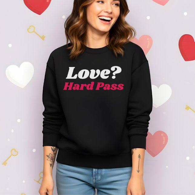 Lustiger Valentinstag? Nein Danke Sweatshirt (Von Creator hochgeladen)