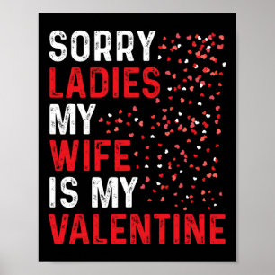 Lustiger Valentinstag Sorry Ladies Meine Frau ist Poster