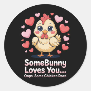 Lustiger Valentinstag Süßes Huhn Jemand liebt dich Runder Aufkleber
