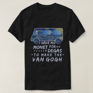 Lustiger Van Gogh Monet entgasen T-Shirt