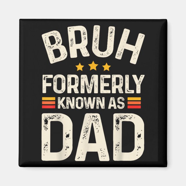 Lustiger Vater Daddy Bruh ehemals bekannt als Papa Magnet (Vorne)