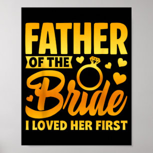 Lustiger Vater der Braut väterliche Liebe Hochzeit Poster
