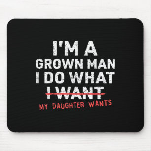 Lustiger Vater Ich Bin Ein Erwachsener Mann Ich Tu Mousepad