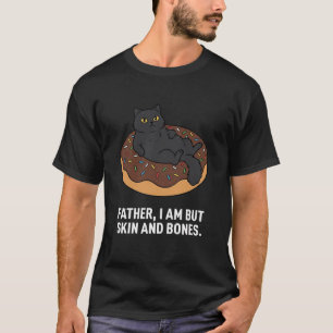 lustiger Vater Katze Donut Ich bin aber Haut und K T-Shirt