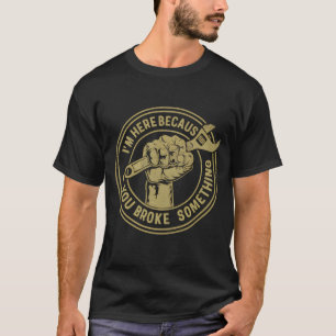 lustiger Vater Tag bin ich hier wegen Mechanik T-Shirt