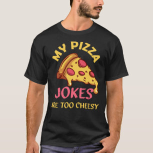 Lustiger Vatertag: Meine Pizza-Witze sind zu chees T-Shirt