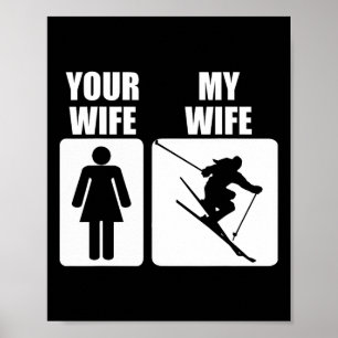 Lustiger Vatertag Skifahren mit deiner Frau meiner Poster