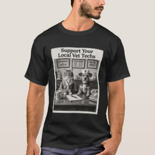 Lustiger Vet-Tech-Support für lokale Vet-Tech-Prof T-Shirt