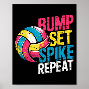 Lustiger Volleyball-Witz Bump Set Spike Repeat Spi Poster