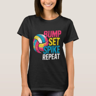 Lustiger Volleyball-Witz Bump Set Spike Wiederholu T-Shirt