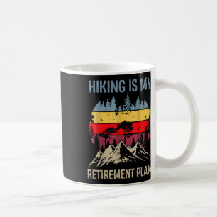 Lustiger Wanderer Im Ruhestand Wandern Ist Mein Re Kaffeetasse