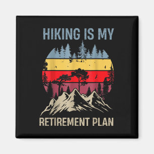 Lustiger Wanderer Im Ruhestand Wandern Ist Mein Re Magnet