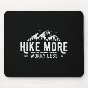Lustiger Wanderung mehr Sorge weniger Wanderung in Mousepad