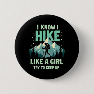 Lustiger Wanderung Wie Ein Mädchen Wanderer Humor Button