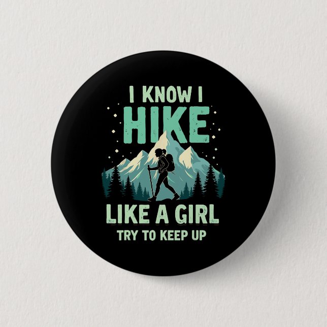 Lustiger Wanderung Wie Ein Mädchen Wanderer Humor  Button (Vorderseite)
