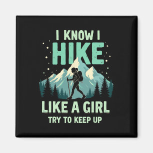 Lustiger Wanderung Wie Ein Mädchen Wanderer Humor Magnet