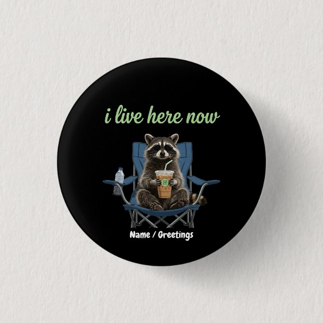 Lustiger Waschbär-Eiskaffee Ich lebe jetzt hier  Button (Vorderseite)