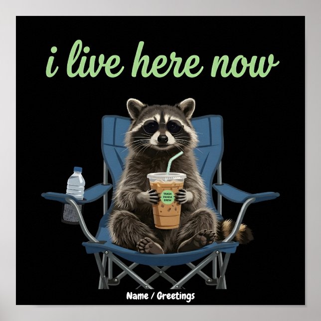 Lustiger Waschbär-Eiskaffee Ich lebe jetzt hier  Poster (Vorne)