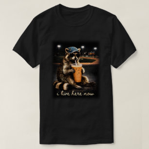 Lustiger Waschbär-Meme Ich lebe jetzt hier  T-Shirt