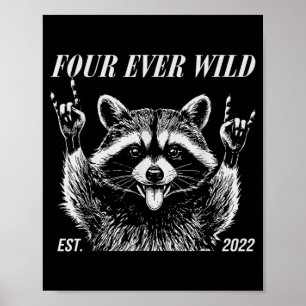 Lustiger Waschbär-Meme Vier Wild 4. Geburtstag Kin Poster