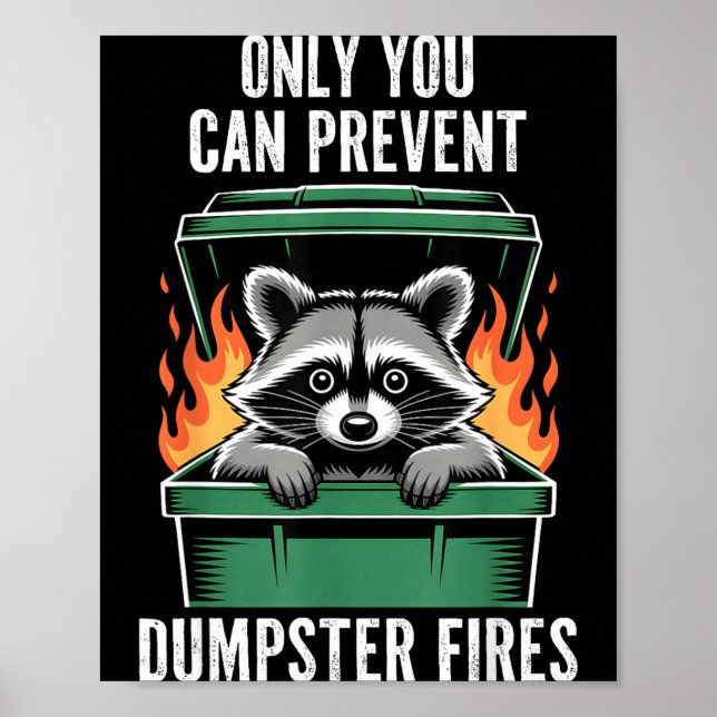 Lustiger Waschbär, nur du kannst Müllcontainerbrän Poster (Vorne)
