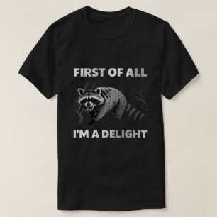 Lustiger Waschbär-Zitat - Zuerst einmal bin ich ei T-Shirt
