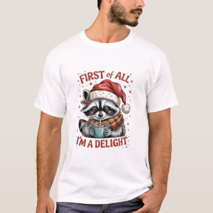 Lustiger Waschbär Zunächst einmal bin ich ein High T-Shirt