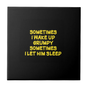Lustiger Weck-Humor Grumpy Mornings für ihn Fliese
