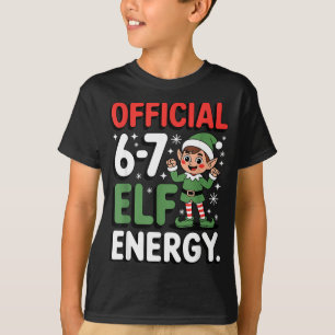 Lustiger Weihnachts-Meme 6-7 67 Elf Energie Humor  T-Shirt