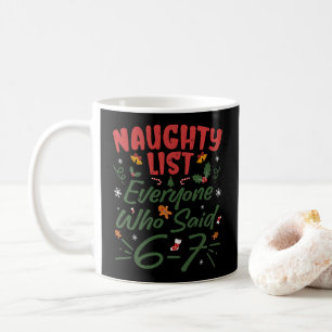 Lustiger Weihnachts-Meme 6-7 Ungezogene-Liste Humo Kaffeetasse