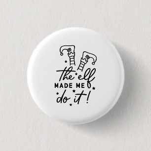 Lustiger Weihnachtself hat mich dazu gebracht, es Button