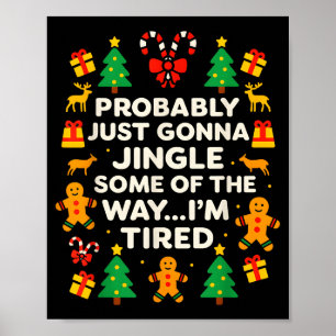 Lustiger Weihnachtsjingle auf halber Strecke müde Poster