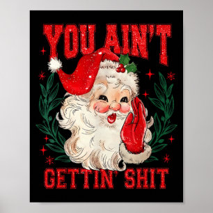Lustiger Weihnachtsmann, du bekommst keinen Erwach Poster