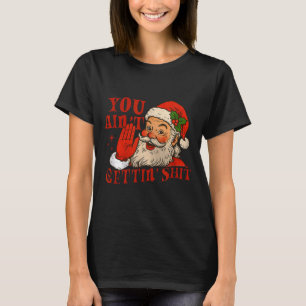 Lustiger Weihnachtsmann Du wirst nicht gemütlich W T-Shirt