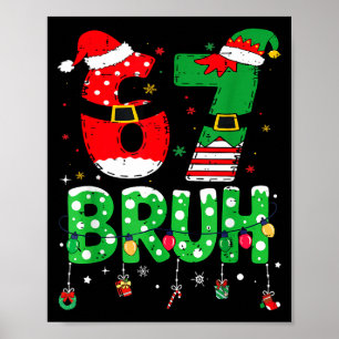 Lustiger Weihnachtsmann Elf 67 Bruh Weihnachten Me Poster