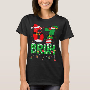 Lustiger Weihnachtsmann Elf 67 Bruh Weihnachten Me T-Shirt