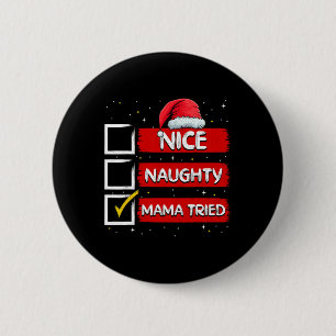 Lustiger Weihnachtsmann Netter Böser Mama Versucht Button
