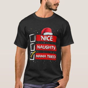 Lustiger Weihnachtsmann Netter Böser Mama Versucht T-Shirt
