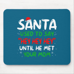 Lustiger Weihnachtsmann pflegte Hey Hey Hey zu sag Mousepad