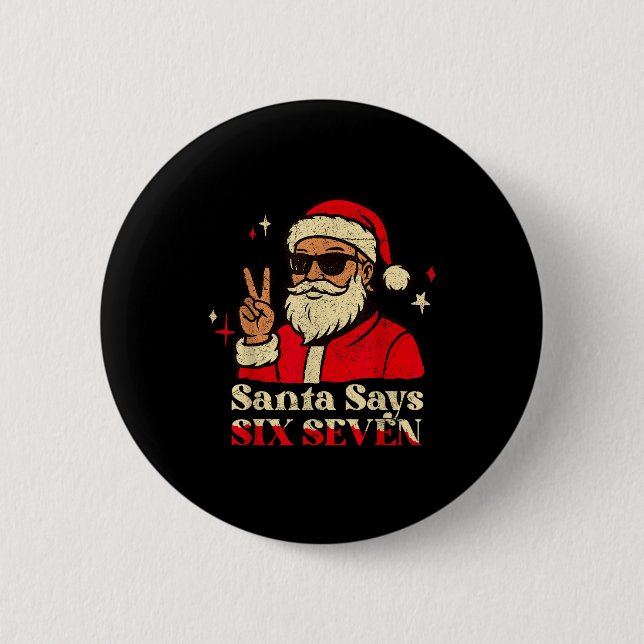 Lustiger Weihnachtsmann sagt sechs sieben 67 Meme  Button (Vorderseite)